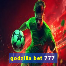 godzilla bet 777